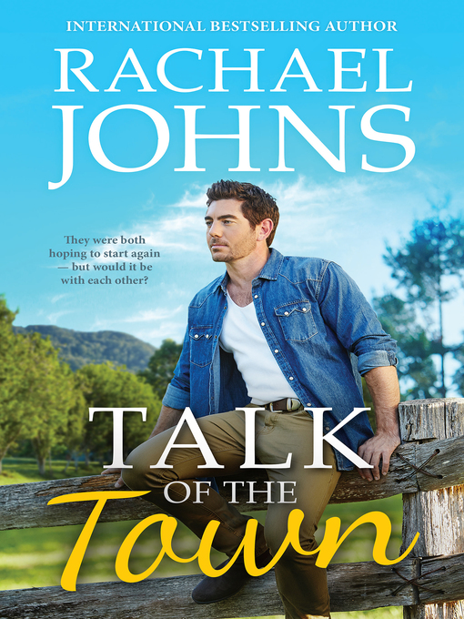 Title details for Talk of the Town (Rose Hill, #1) by Rachael Johns - Available